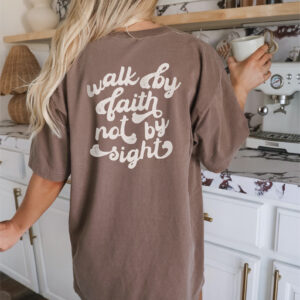 Walk by Faith Comfort Colors T-Shirt