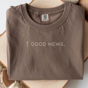 Good News Comfort Colors Short Sleeve T-Shirt